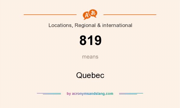 What does 819 mean? It stands for Quebec