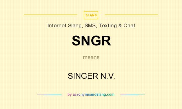 What does SNGR mean? It stands for SINGER N.V.