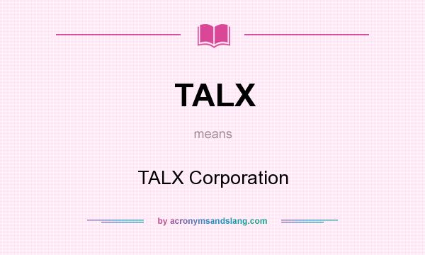 What does TALX mean? It stands for TALX Corporation