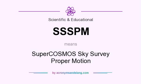 What does SSSPM mean? It stands for SuperCOSMOS Sky Survey Proper Motion