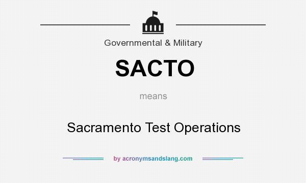 What does SACTO mean? It stands for Sacramento Test Operations