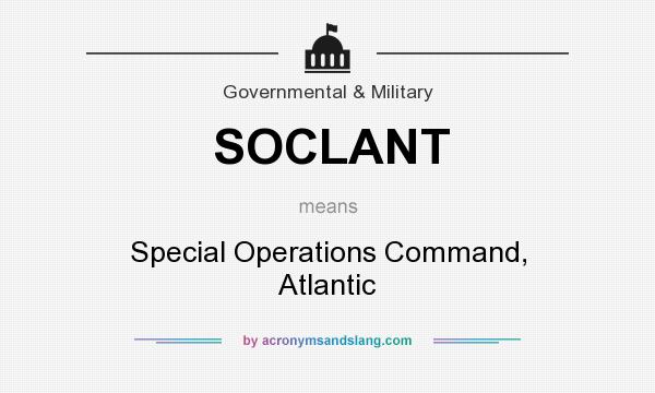 What does SOCLANT mean? It stands for Special Operations Command, Atlantic
