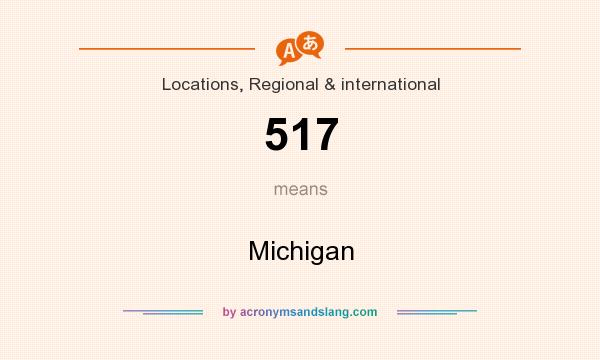 What does 517 mean? It stands for Michigan