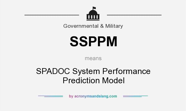 What does SSPPM mean? It stands for SPADOC System Performance Prediction Model