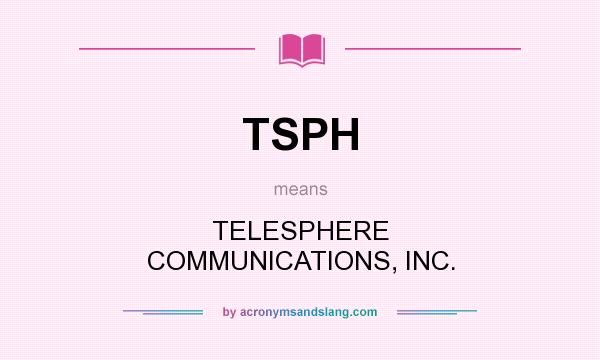 What does TSPH mean? It stands for TELESPHERE COMMUNICATIONS, INC.