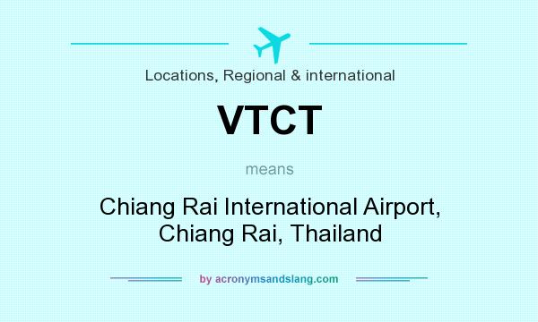 What does VTCT mean? It stands for Chiang Rai International Airport, Chiang Rai, Thailand