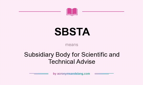 What does SBSTA mean? It stands for Subsidiary Body for Scientific and Technical Advise