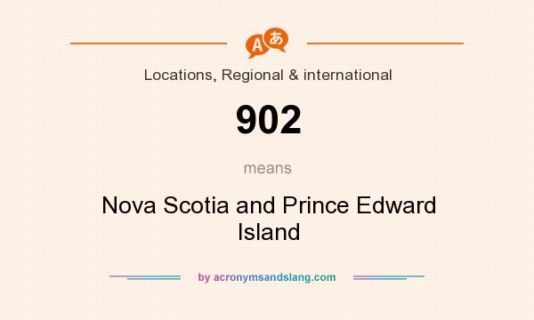 What does 902 mean? It stands for Nova Scotia and Prince Edward Island