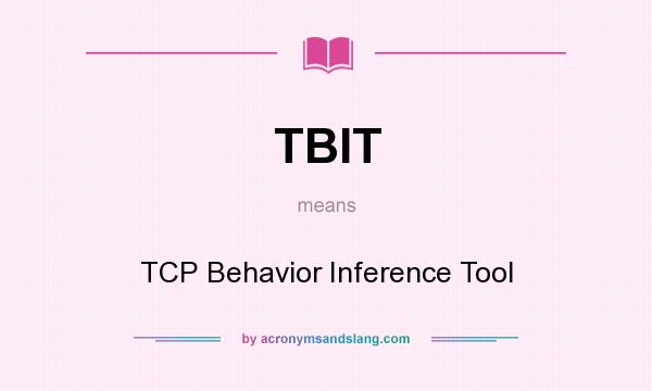 What does TBIT mean? It stands for TCP Behavior Inference Tool