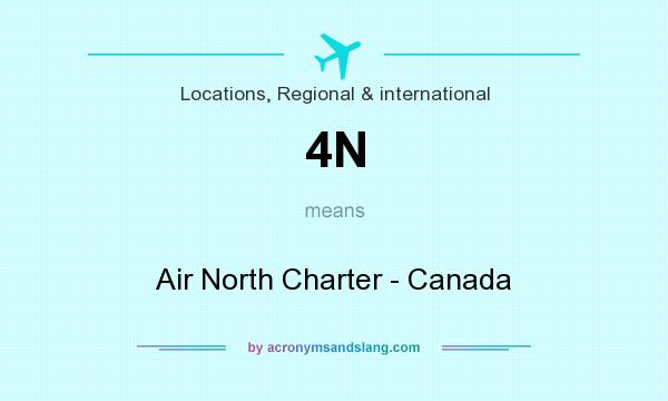 What does 4N mean? It stands for Air North Charter - Canada