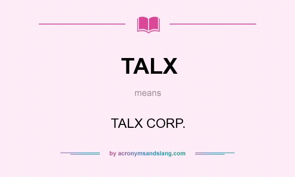 What does TALX mean? It stands for TALX CORP.