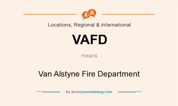What does VAFD mean? It stands for Van Alstyne Fire Department