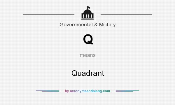 What does Q mean? It stands for Quadrant