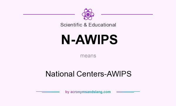 What does N-AWIPS mean? It stands for National Centers-AWIPS