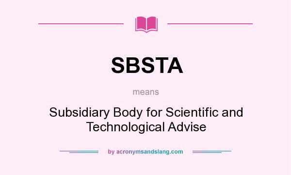 What does SBSTA mean? It stands for Subsidiary Body for Scientific and Technological Advise