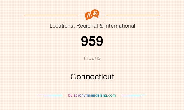 What does 959 mean? It stands for Connecticut