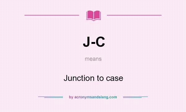 What does J-C mean? It stands for Junction to case