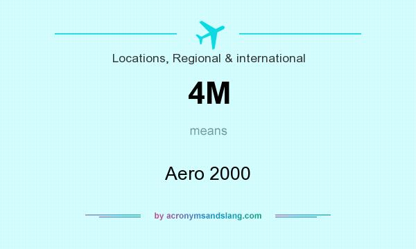 What does 4M mean? It stands for Aero 2000