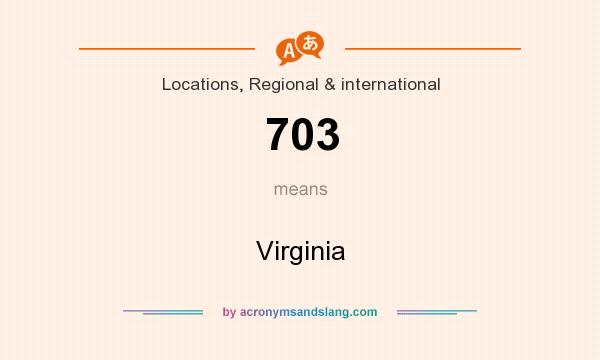 What does 703 mean? It stands for Virginia