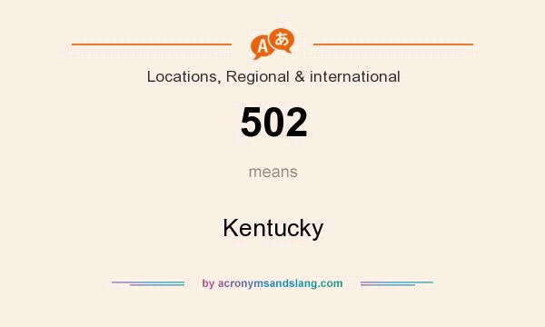 What does 502 mean? It stands for Kentucky