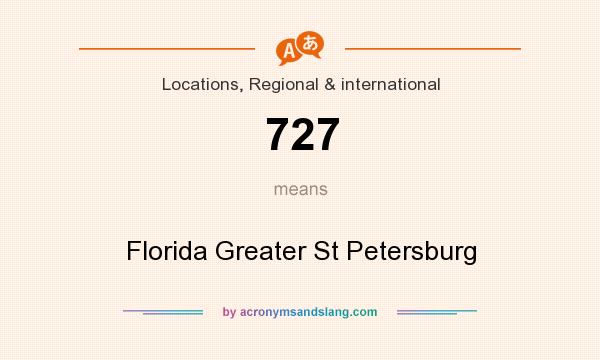 What does 727 mean? It stands for Florida Greater St Petersburg