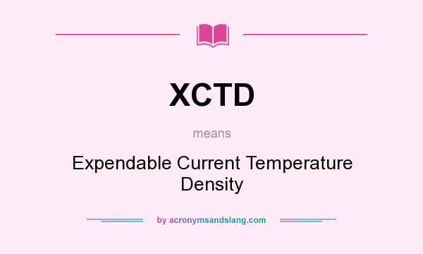 What does XCTD mean? It stands for Expendable Current Temperature Density