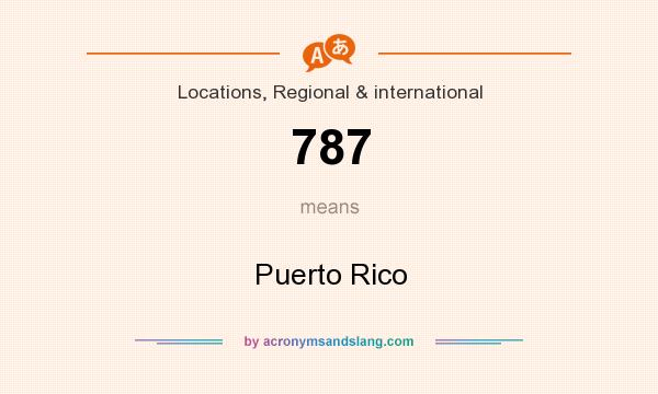 What does 787 mean? It stands for Puerto Rico