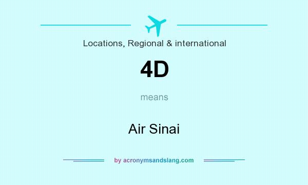 What does 4D mean? It stands for Air Sinai