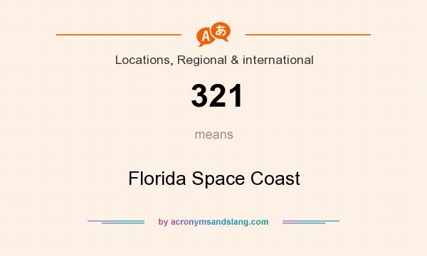 What does 321 mean? It stands for Florida Space Coast