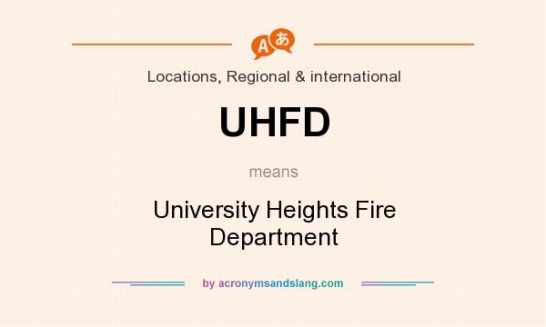 What does UHFD mean? It stands for University Heights Fire Department