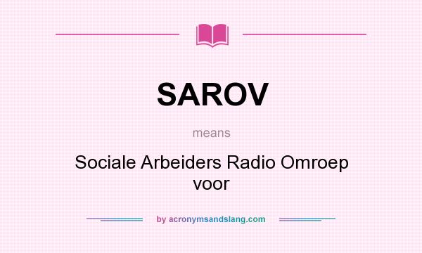 What does SAROV mean? It stands for Sociale Arbeiders Radio Omroep voor
