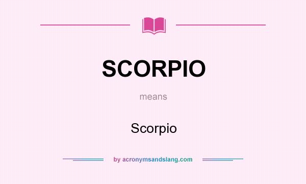 What does SCORPIO mean? It stands for Scorpio