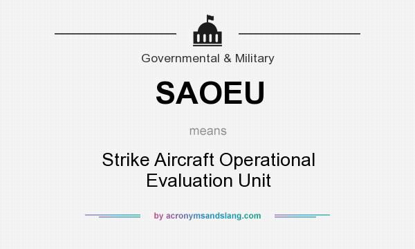 What does SAOEU mean? It stands for Strike Aircraft Operational Evaluation Unit