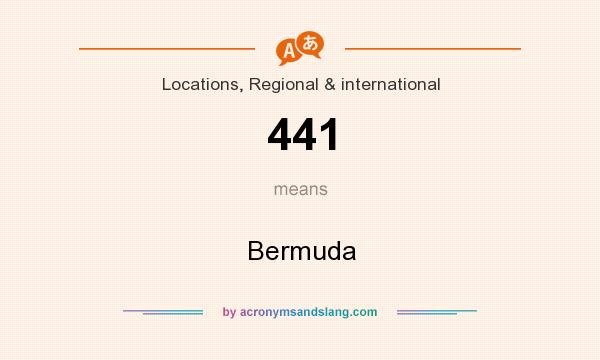 What does 441 mean? It stands for Bermuda