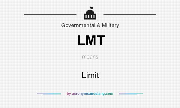 What does LMT mean? It stands for Limit