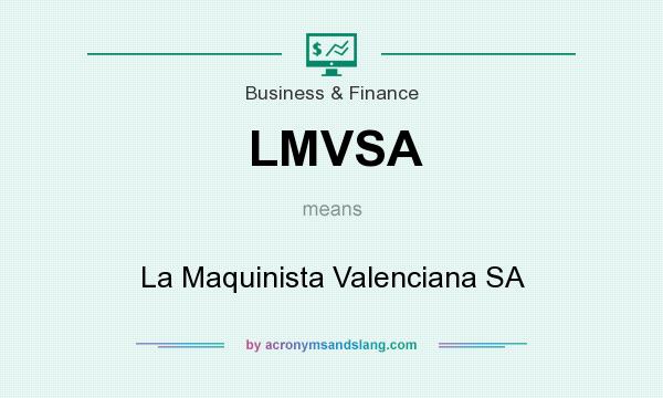 What does LMVSA mean? It stands for La Maquinista Valenciana SA