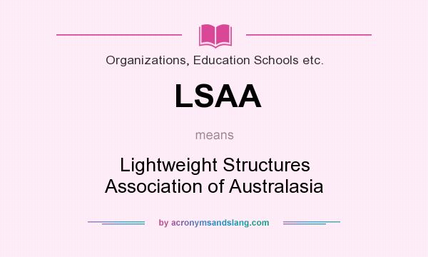 What does LSAA mean? It stands for Lightweight Structures Association of Australasia