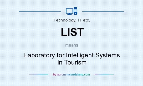 What does LIST mean? It stands for Laboratory for Intelligent Systems in Tourism