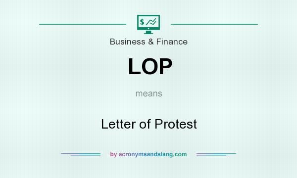 What does LOP mean? It stands for Letter of Protest