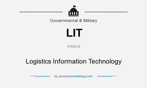 What does LIT mean? It stands for Logistics Information Technology