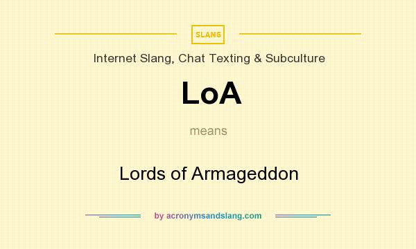 What does LoA mean? It stands for Lords of Armageddon