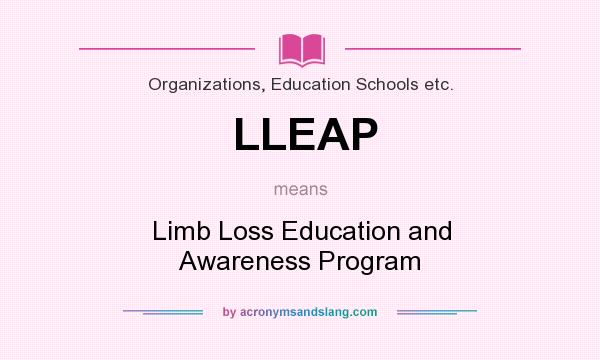 What does LLEAP mean? It stands for Limb Loss Education and Awareness Program