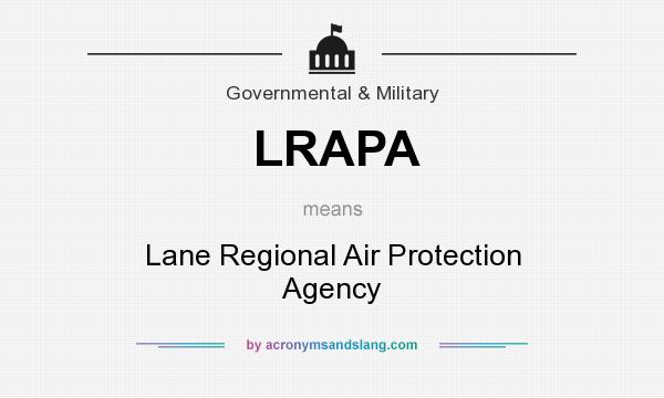 What does LRAPA mean? It stands for Lane Regional Air Protection Agency