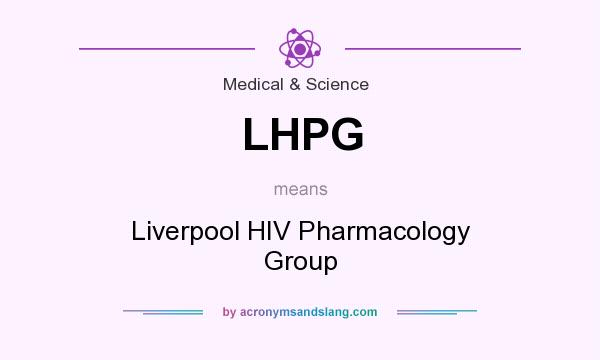 What does LHPG mean? It stands for Liverpool HIV Pharmacology Group