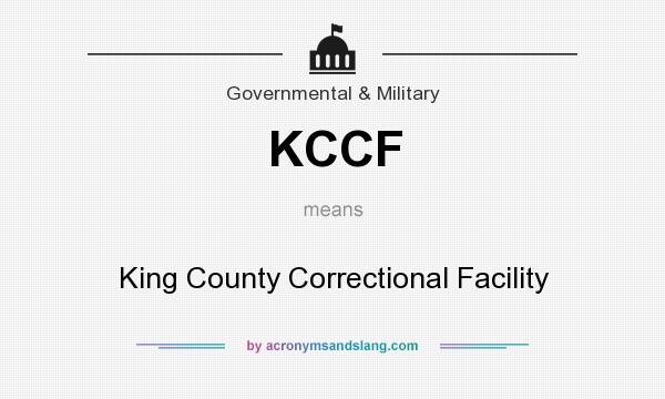 What does KCCF mean? It stands for King County Correctional Facility