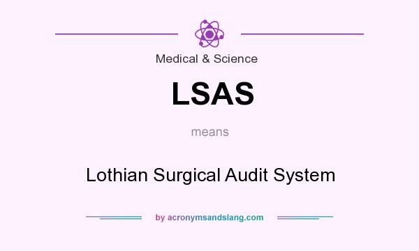 What does LSAS mean? It stands for Lothian Surgical Audit System