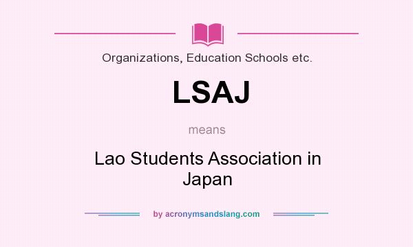 What does LSAJ mean? It stands for Lao Students Association in Japan