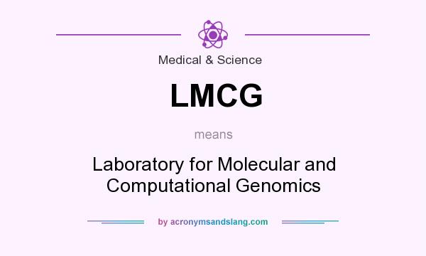 What does LMCG mean? It stands for Laboratory for Molecular and Computational Genomics