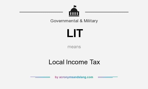 What does LIT mean? It stands for Local Income Tax