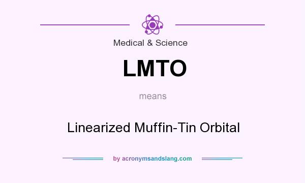 What does LMTO mean? It stands for Linearized Muffin-Tin Orbital